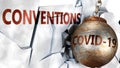 Covid and conventions, symbolized by the coronavirus virus destroying word conventions to picture that the virus affects