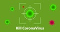 Covid-19 CoronaVirus banner. Kill CoronaVirus before it`s too late.