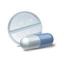 COVID 19 Coronavirus Cure drug concept in one tablet.