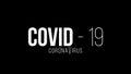 COVID-19 or coronavirus motion text on black background