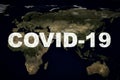 COVID-19 coronavirus pandemic, name COVID-19 on global map. SARS-CoV-2 coronavirus outbreak in world. Rapid spread of deadly Royalty Free Stock Photo