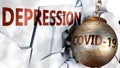 Covid and depression,  symbolized by the coronavirus virus destroying word depression to picture that the virus affects depression Royalty Free Stock Photo