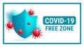 Covid free vector banner design. Covid-19 free zone text signage with virus shield protection elements in white space for safe.