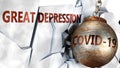 Covid and great depression, symbolized by the coronavirus virus destroying word great depression to picture that the virus