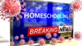 Covid, homeschooling and a tv set showing breaking news - pictured as a tv set with corona homeschooling news and deadly viruses