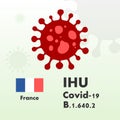 COVID-19 IHU variant. France originated version of coronavirus. New virus. Infographic poster illustration. Regional variety.