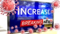 Covid, increase and a tv set showing breaking news - pictured as a tv set with corona increase news and deadly viruses around