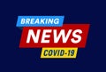 COVID-19 isolated vector emblem and background, coronavirus inforgraphic headline for medical breaking news web graphic