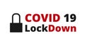 Covid 19 Lockdown. Coronavirus lockdown symbol. Covid 19 lockdown - Vector