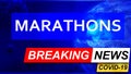 Covid and marathons in breaking news - stylized tv blue news screen with news related to corona pandemic and marathons, 3d