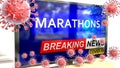 Covid, marathons and a tv set showing breaking news - pictured as a tv set with corona marathons news and deadly viruses around