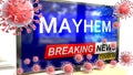 Covid, mayhem and a tv set showing breaking news - pictured as a tv set with corona mayhem news and deadly viruses around