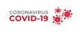 Covid-19 outbreak concept. Dangerous virus. Novel Coronavirus COVID-19.