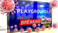 Covid, playgrounds and a tv set showing breaking news - pictured as a tv set with corona playgrounds news and deadly viruses