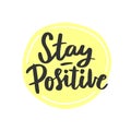 Covid-19 prevention cute hand drawn sticker, coronavirus quarantine illustration. Lettering phrase - Stay positive