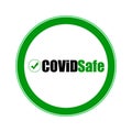 COVID safe green sticker illustration sign for pos, blogs, posters. covid-19 coronavirus pandemic, covid safe economy and