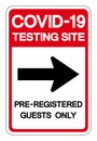 COVID-19 Testing Site Pre-Gegistered Guests Only Symbol Sign, Vector Illustration, Isolate On White Background Label. EPS10 Royalty Free Stock Photo