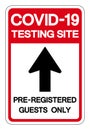 COVID-19 Testing Site Pre-Gegistered Guests Only Symbol Sign, Vector Illustration, Isolate On White Background Label. EPS10 Royalty Free Stock Photo