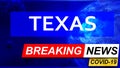 Covid and texas in breaking news - stylized tv blue news screen with news related to corona pandemic and texas, 3d illustration