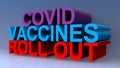 Covid vaccines roll out on blue