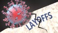 Covid virus causing layoffs, breaking an established and sturdy structure creating layoffs in the world, 3d illustration