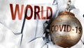 Covid and world,  symbolized by the coronavirus virus destroying word world to picture that the virus affects world and leads to Royalty Free Stock Photo