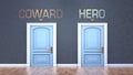 Coward and hero as a choice - pictured as words Coward, hero on doors to show that Coward and hero are opposite options while