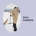 Cozy comforts text with person in winter clothes shovelling christmas snow in garden