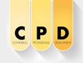 CPD - Continuing Professional Development acronym, business concept background