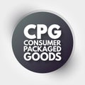 CPG - Consumer Packaged Goods acronym, business concept background