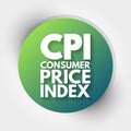 CPI - Consumer Price Index acronym, business concept background Royalty Free Stock Photo