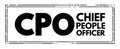 CPO Chief People Officer - corporate officer who oversees all aspects of human resource management and industrial relations