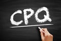 CPQ Configure Price Quote - software systems that help sellers quote complex and configurable products, acronym text on blackboard