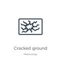 Cracked ground icon. Thin linear cracked ground outline icon isolated on white background from meteorology collection. Line vector