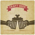 Craft beer banner. hands with beer mugs vintage background.