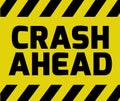 Crash Ahead sign