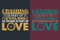 Crashing Is Part Of Cycling As Crying Is Part Of Love, Bicycle Shirt, Gift for Bike Ride, Cyclist Gift