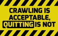 Crawling is acceptable sign