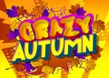Crazy Autumn - Comic book word.