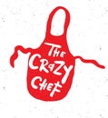 The crazy chef.