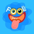 Crazy Face Show Tongue First April Fool Day Happy Holiday