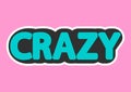 Crazy, isolated sticker design template, vector illustration