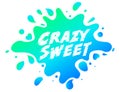 Crazy sweet abstract liquid vector illustration splash gradient with drops over white background