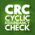 CRC - Cyclic Redundancy Check acronym, technology concept background