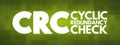 CRC - Cyclic Redundancy Check acronym, technology concept background