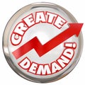 Create Demand Button Improve Increase Customer Orders Buying Pro