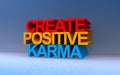 Create positive karma on blue