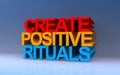 create positive rituals on blue