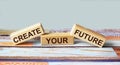 Create your future - inscription on a colored background Royalty Free Stock Photo