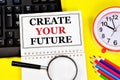 Create your future. Text inscription in Notepad on the PC keyboard. Royalty Free Stock Photo